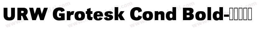 URW Grotesk Cond Bold字体转换